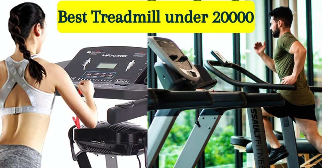 Best Treadmill under 20000